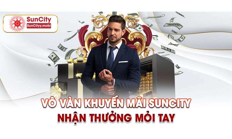 Các chương trình khuyến mãi suncity88 cho tân thủ