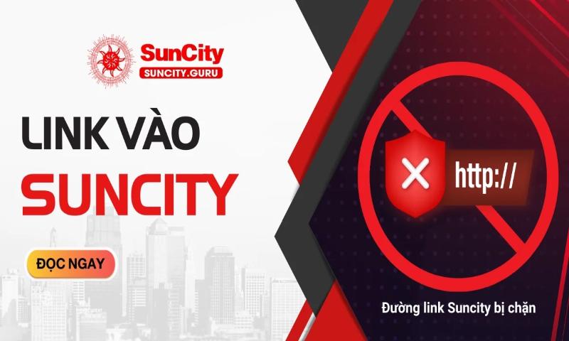 Tại sao link vào Suncity88 thường bị chặn